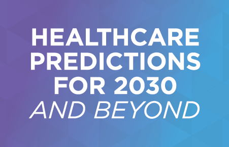 Healthcare predictions for 2030 and beyond